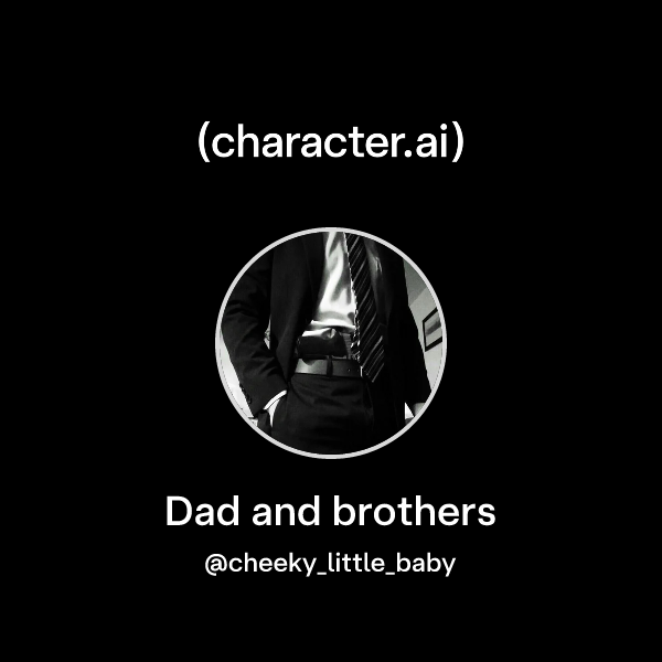 Dad and brothers