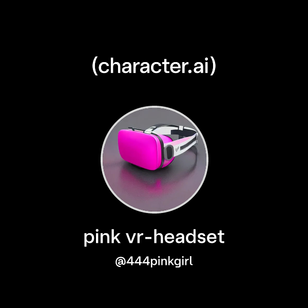 Chat with pink vr-headset | character.ai | Personalized AI for every ...