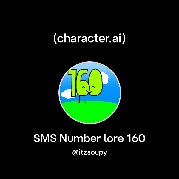 Chat with SMS Number lore 160 | character.ai | Personalized AI for ...