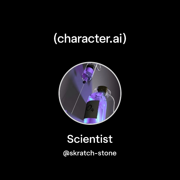 Skratch Stone Chat with Scientist | character.ai | Personalized AI for every moment ...