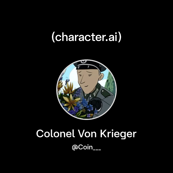Chat with Colonel Von Krieger | character.ai | AI Chat, Reimagined–Your ...