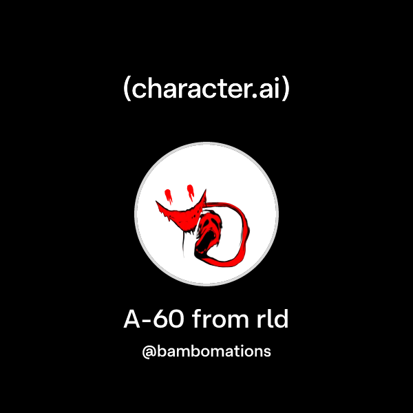 Chat with A-60 from rld | character.ai | AI Chat, Reimagined–Your Words ...
