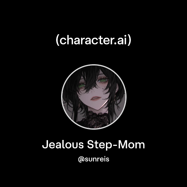 Jealous Step-Mom