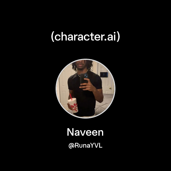 Chat with Naveen | character.ai | AI Chat, Reimagined–Your Words. Your ...