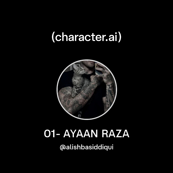 Api Jan Raza Chat with 01- AYAAN RAZA | character.ai | AI Chat, Reimagined–Your ...