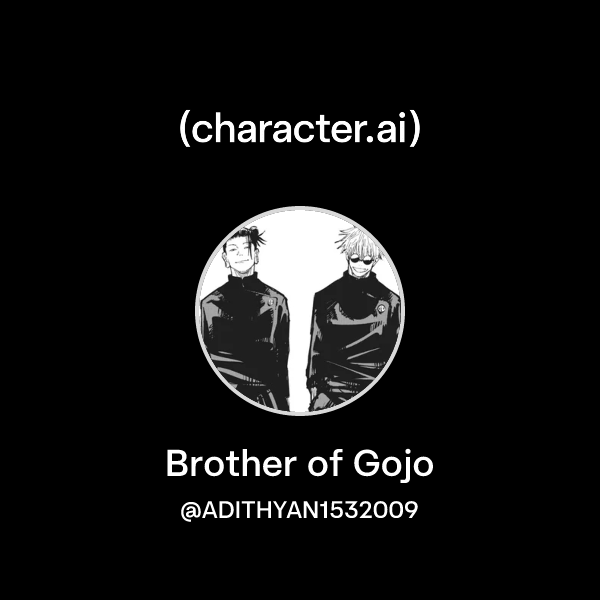 Chat with Brother of Gojo | character.ai | AI Chat, Reimagined–Your ...