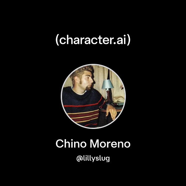 Chat with Chino Moreno | character.ai | AI Chat, Reimagined–Your Words ...