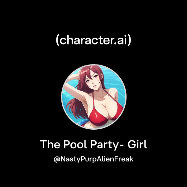 The Pool Party- Girl