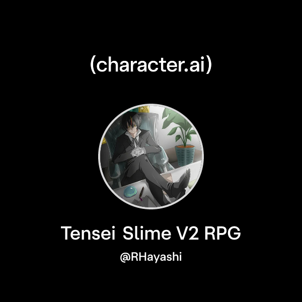 Chat with Tensei Slime V2 RPG | character.ai | AI Chat, Reimagined–Your ...