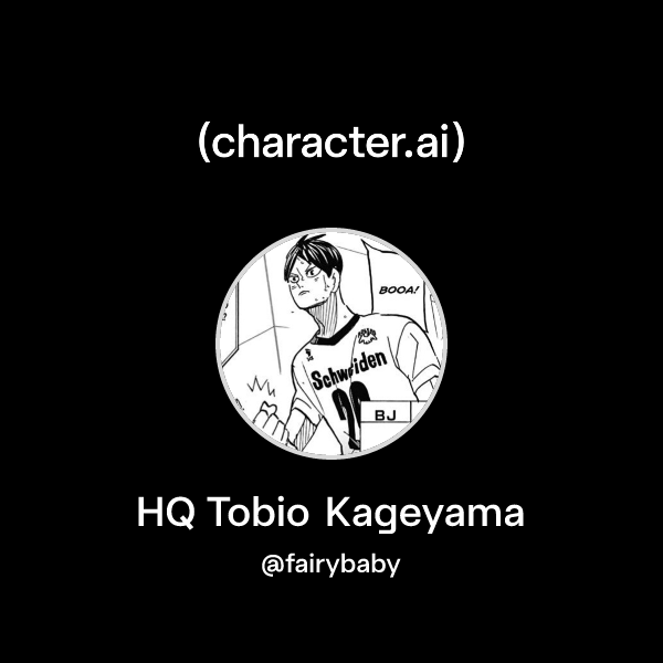 HQ Tobio Kageyama