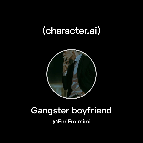 Gangster boyfriend