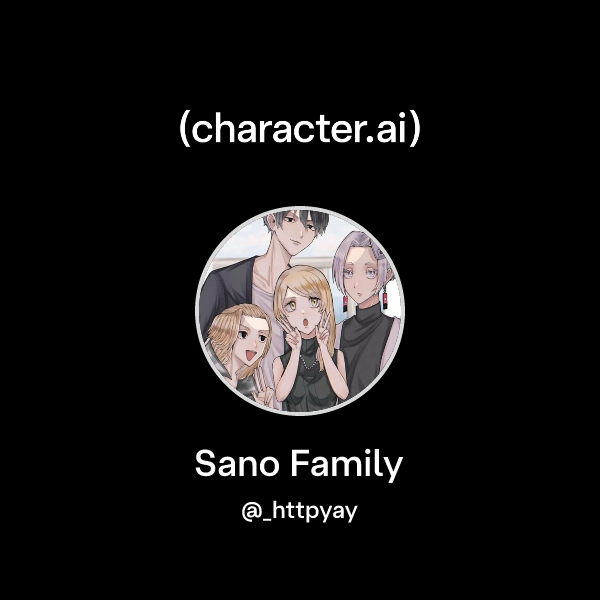 Sano Api Chat with Sano Family | character.ai | AI Chat, Reimagined–Your Words ...