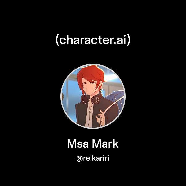 Chat with Msa Mark | character.ai | AI Chat, Reimagined–Your Words ...