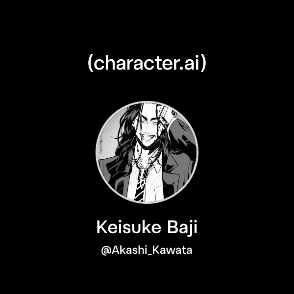 Chat with Keisuke Baji | character.ai | AI Chat, Reimagined–Your Words ...