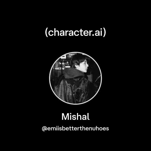 Chat with Mishal | character.ai | Personalized AI for every moment of ...