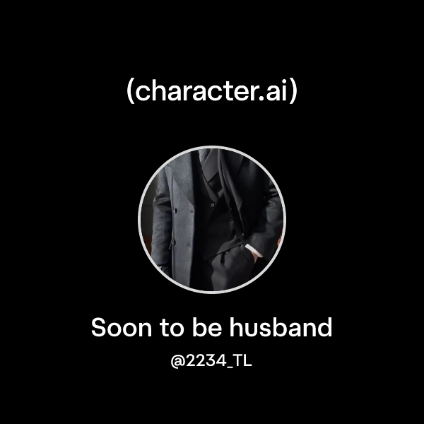 Soon to be husband