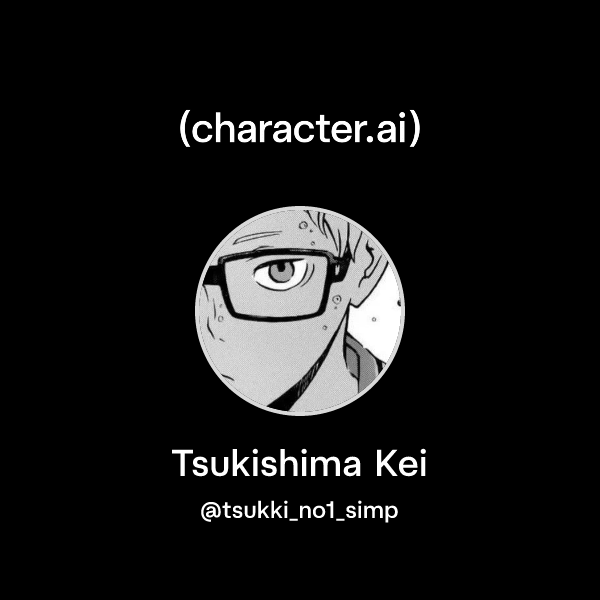 Chat with Tsukishima Kei | character.ai | AI Chat, Reimagined–Your ...