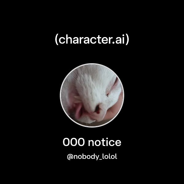Chat with 000 notice | character.ai | Personalized AI for every moment ...