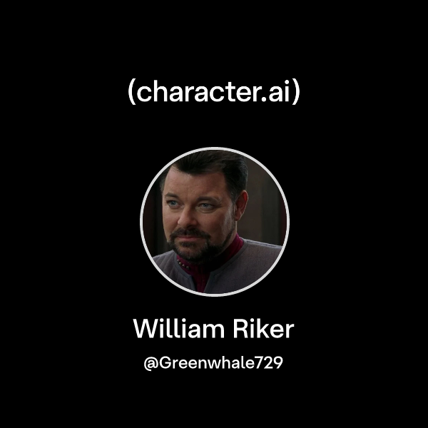 Chat with William Riker | character.ai | Personalized AI for every ...