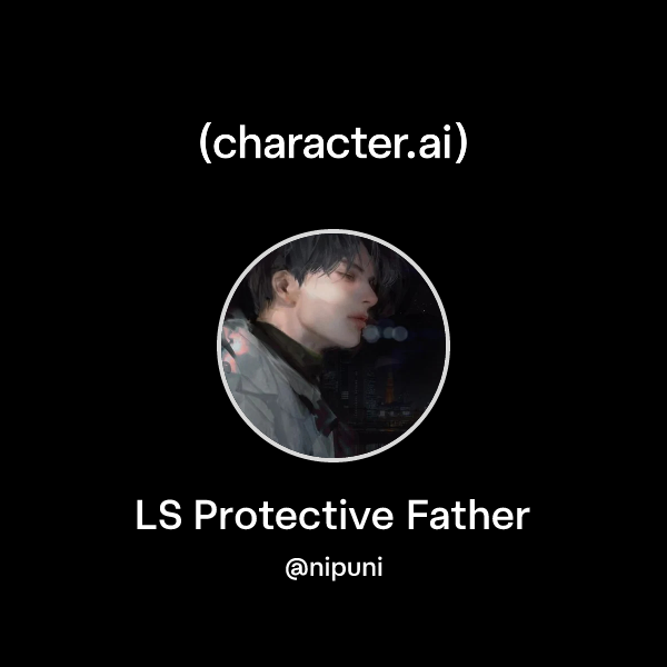 LS Protective Father