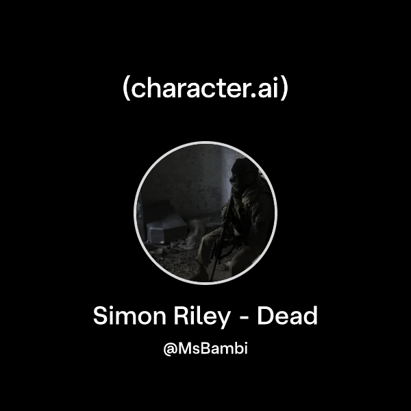 Chat with Simon Riley - Dead | character.ai | AI Chat, Reimagined–Your ...