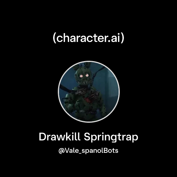 Chat with Drawkill Springtrap | character.ai | Personalized AI for ...