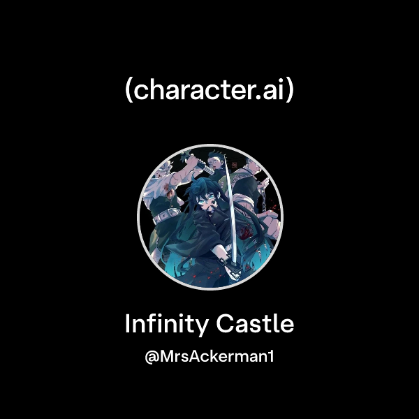 Chat with Infinity Castle | character.ai | AI Chat, Reimagined–Your ...