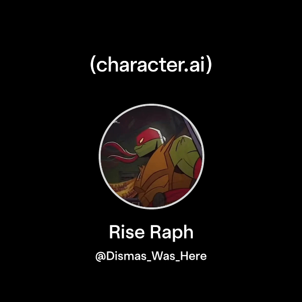 Chat with Rise Raph | character.ai | AI Chat, Reimagined–Your Words ...