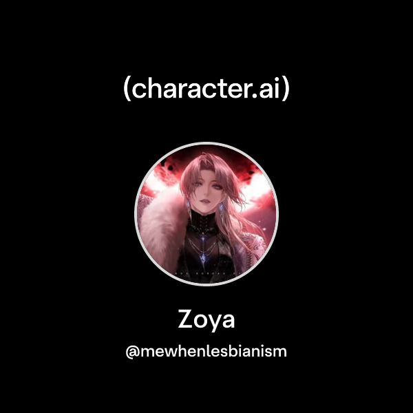Chat with Zoya | character.ai | AI Chat, Reimagined–Your Words. Your World.