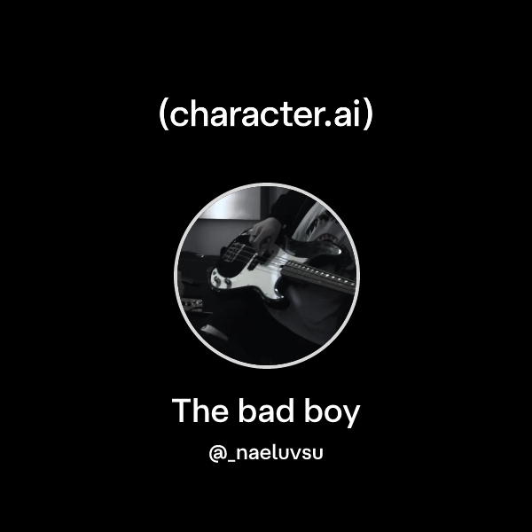 The bad boy