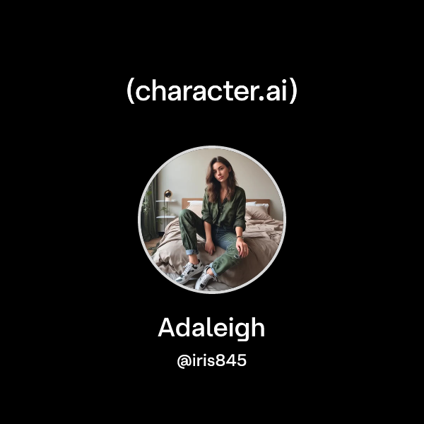 Chat with Adaleigh | character.ai | AI Chat, Reimagined–Your Words ...