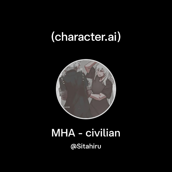 MHA - civilian