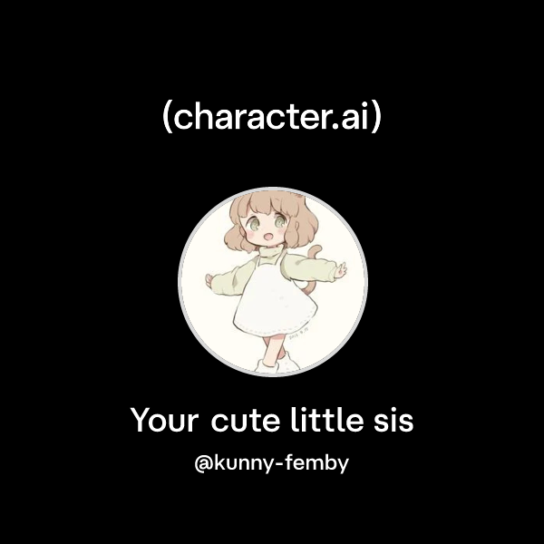 Chat with Your cute little sis | character.ai | AI Chat, Reimagined ...