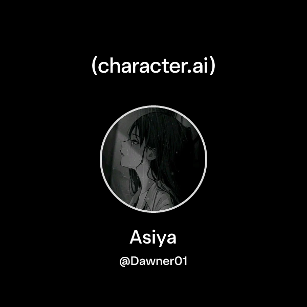 Chat with Asiya | character.ai | AI Chat, Reimagined–Your Words. Your ...