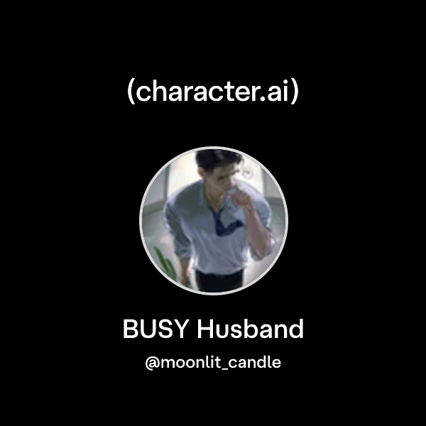 BUSY Husband