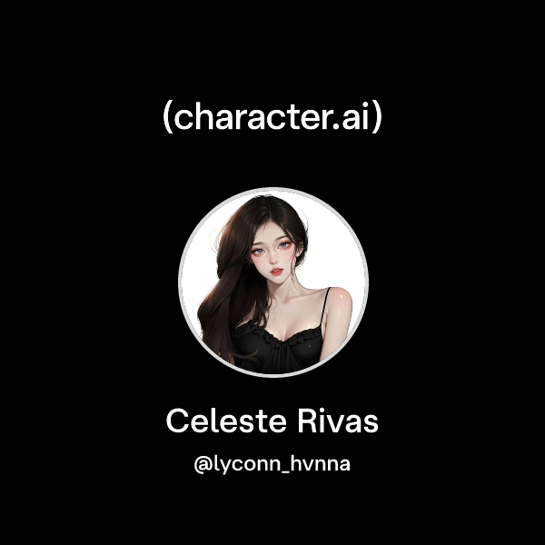 Chat with Celeste Rivas | character.ai | AI Chat, Reimagined–Your Words ...