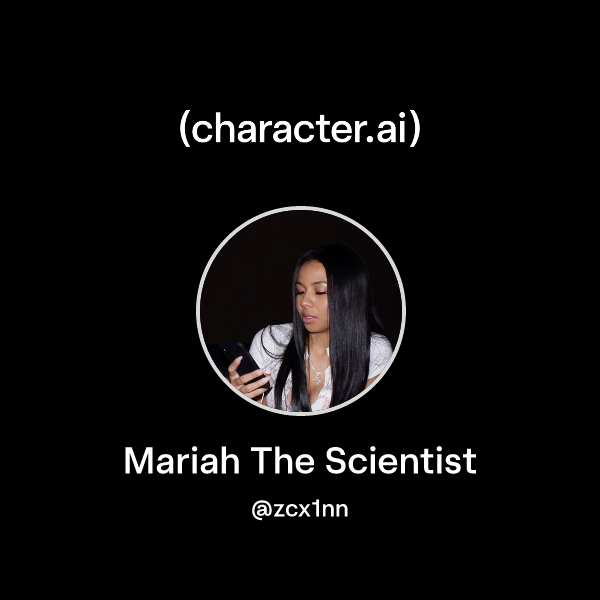 Chat with Mariah The Scientist character.ai AI Chat, Reimagined