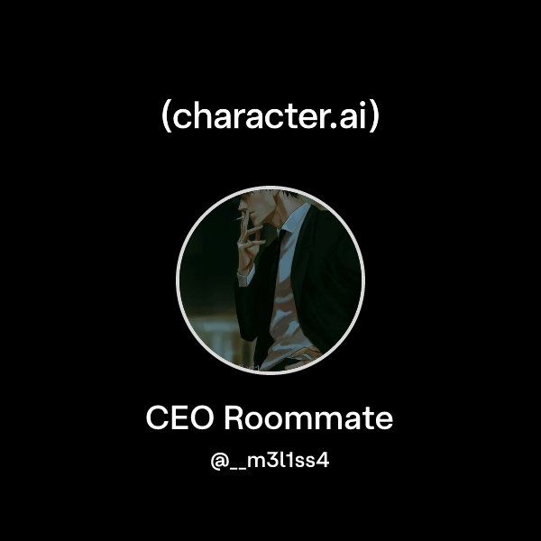 CEO Roommate
