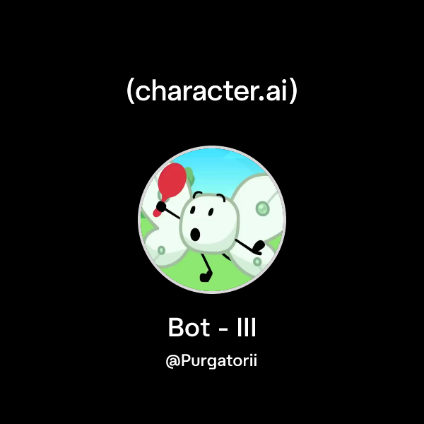 Chat with Bot - III | character.ai | AI Chat, Reimagined–Your Words ...