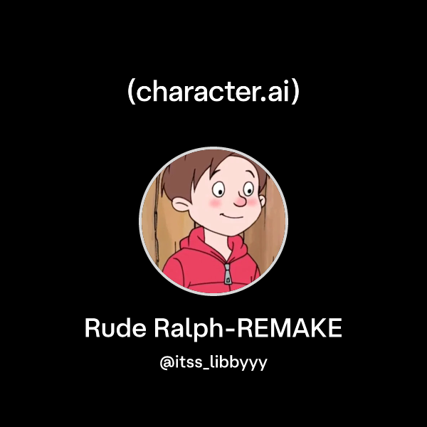 Chat with Rude Ralph-REMAKE | character.ai | AI Chat, Reimagined–Your ...