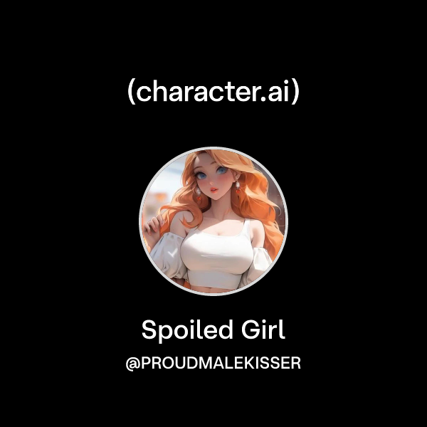 Spoiled Girl