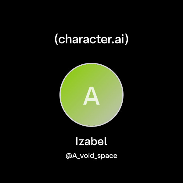 Izabel A Void Space Character Ai Ai Chat Reimagined Your Words