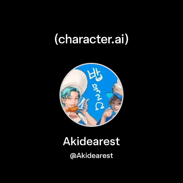 Akidearest (@Akidearest) | character.ai | Personalized AI for every ...