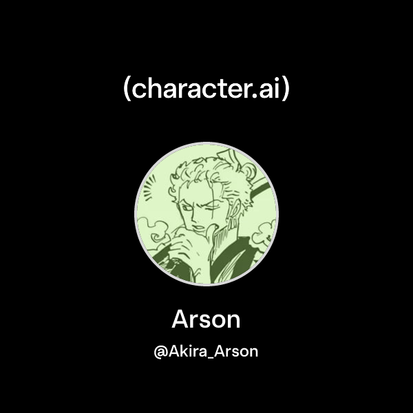 Arson (@Akira_Arson) | character.ai | AI Chat, Reimagined–Your Words ...