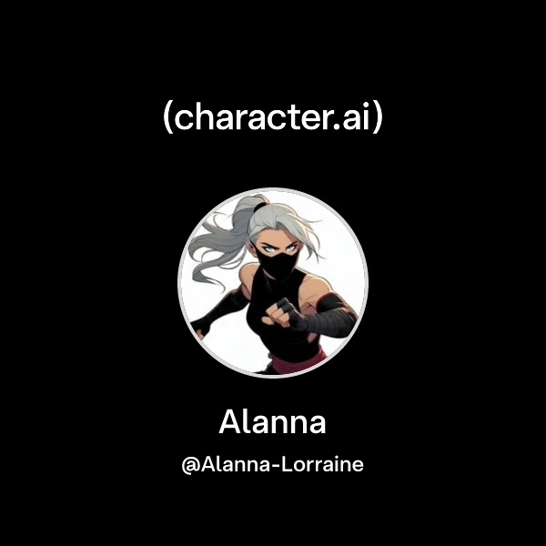 Alanna ( Alanna Lorraine) character.ai AI Chat, Reimagined Your