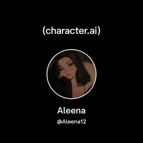Aleena (@Aleena12) | character.ai | AI Chat, Reimagined–Your Words ...