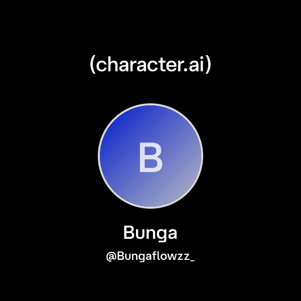 Bunga (@Bungaflowzz_) | character.ai | Personalized AI for every moment ...