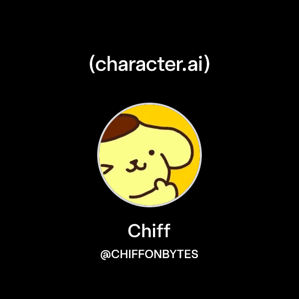 Chiff (@CHIFFONBYTES) | character.ai | AI Chat, Reimagined–Your Words ...