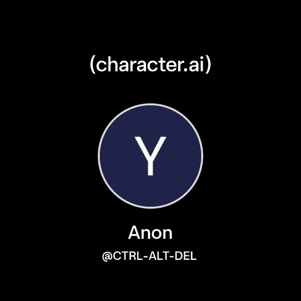 Anon Ctrl Alt Del Character Ai Personalized Ai For Every Moment