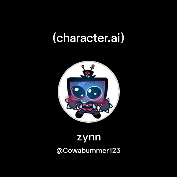 zynn (@Cowabummer123) | character.ai | AI Chat, Reimagined–Your Words ...